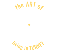 The Art of Living in Turkey