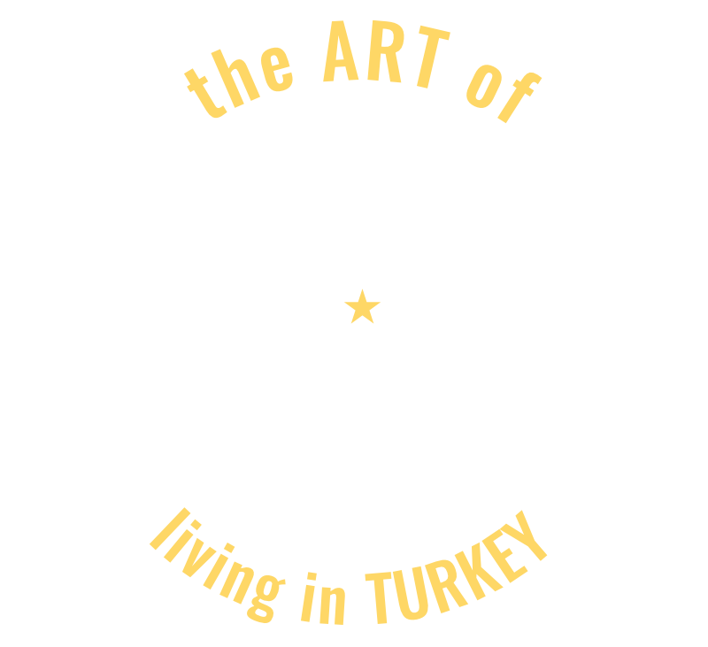 The Art Of Living In Turkey