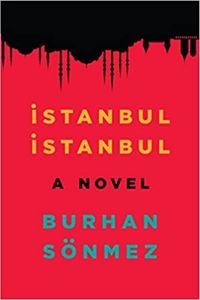 Istanbul Istanbul - Novel about Turkey